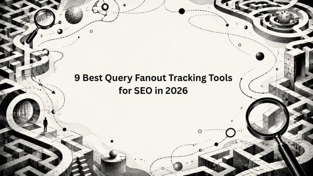 Query-Fanout-Tracking-Tools-for-SEO